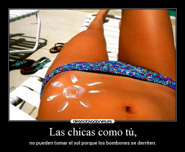 Las chicas como tú, - 