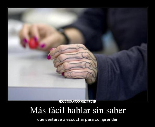Más fácil hablar sin saber - 