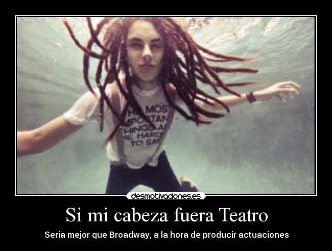 Si mi cabeza fuera Teatro -