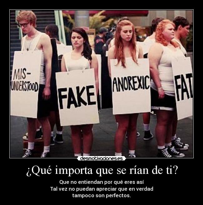 ¿Qué importa que se rían de ti? -