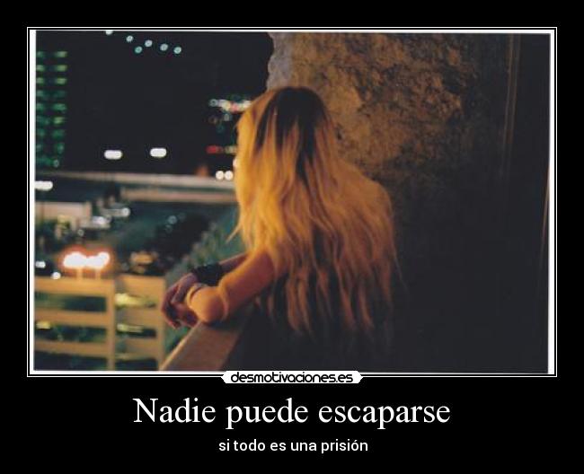 Nadie puede escaparse -