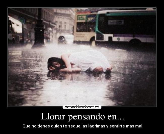 Llorar pensando en... -