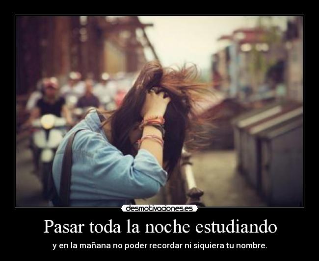 Pasar toda la noche estudiando - 