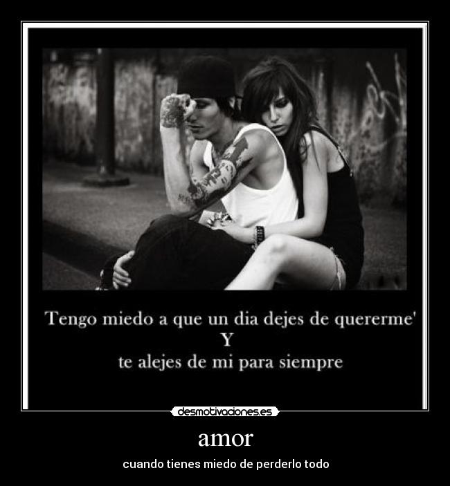 amor - cuando tienes miedo de perderlo todo