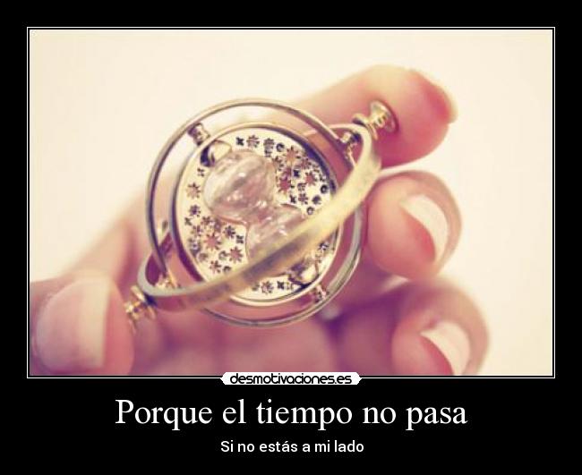 Porque el tiempo no pasa -