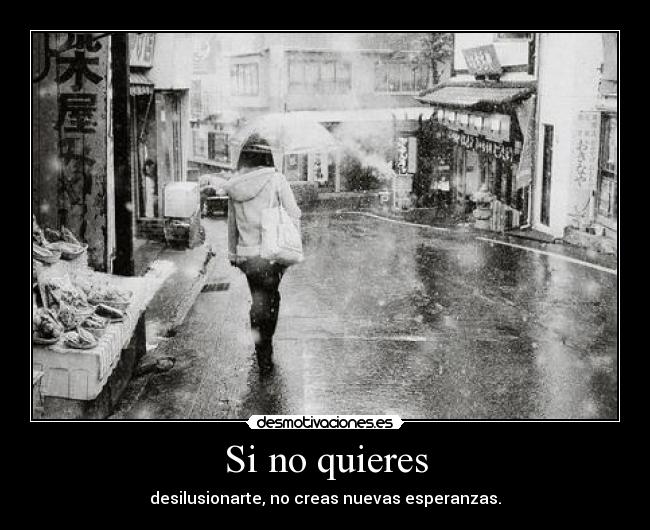 Si no quieres -