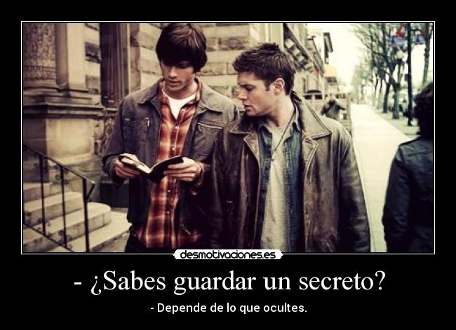 - ¿Sabes guardar un secreto? - 