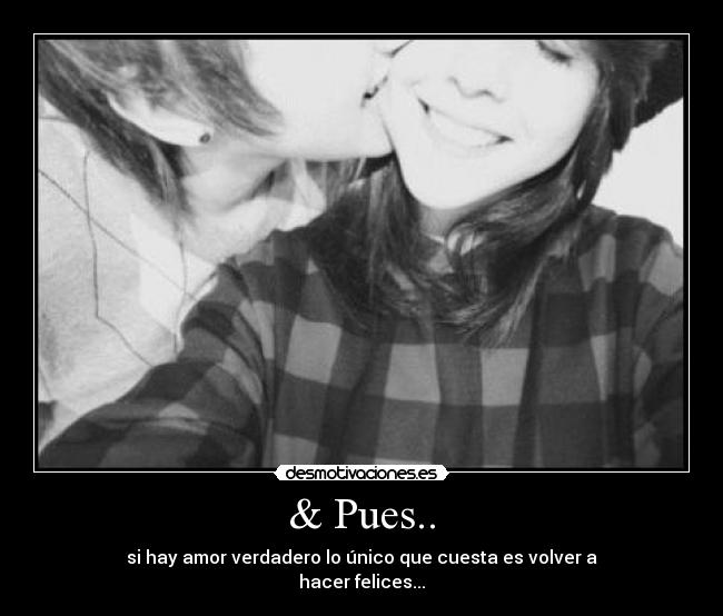 & Pues.. -