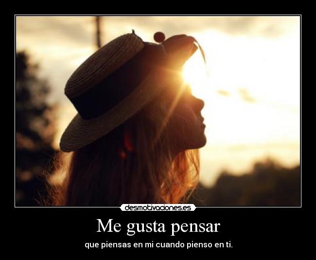 Me gusta pensar -