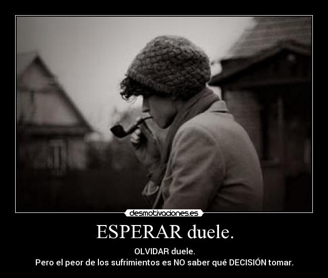 ESPERAR duele. - 