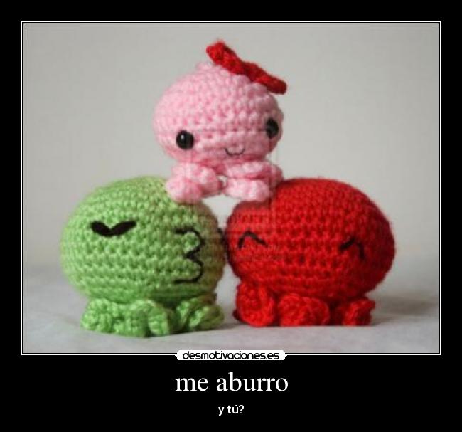 me aburro - y tú?