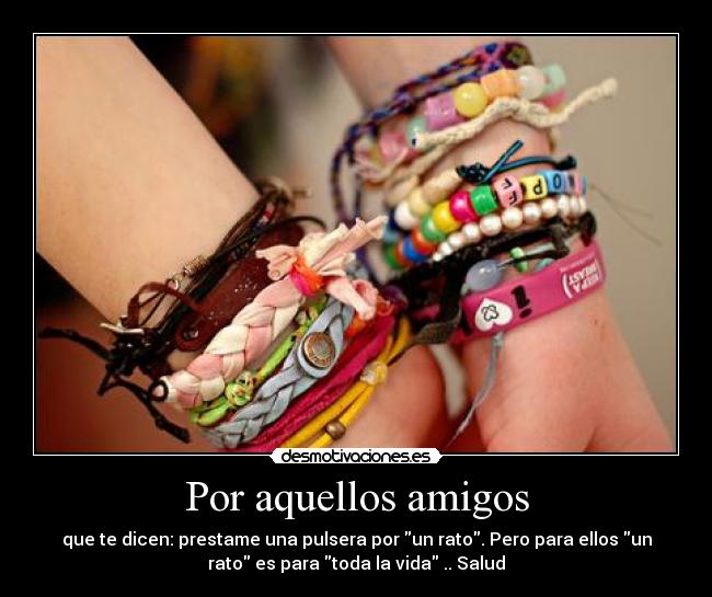 Por aquellos amigos -