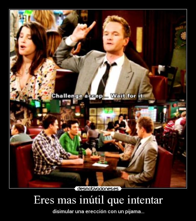 carteles barney stinson mor89 desmotivaciones