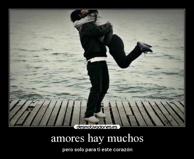amores hay muchos -