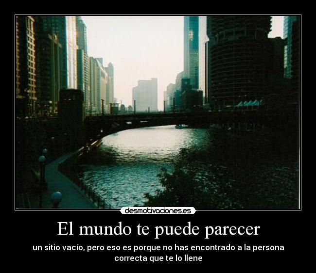El mundo te puede parecer -