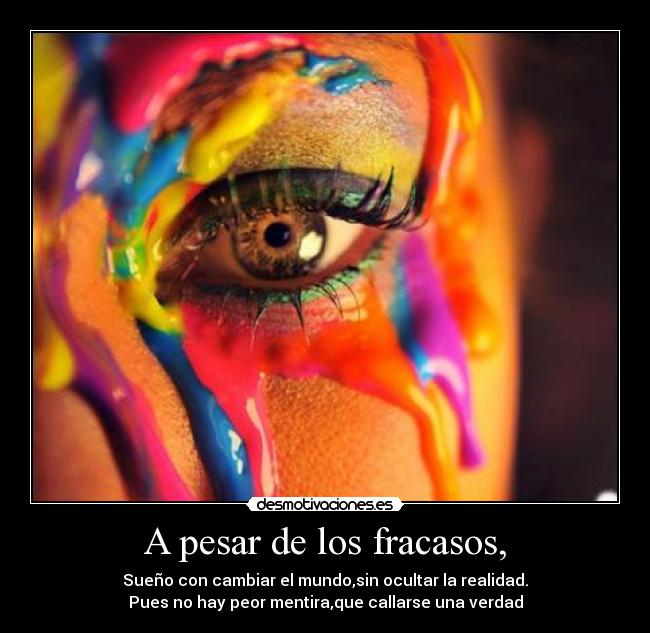 A pesar de los fracasos, -