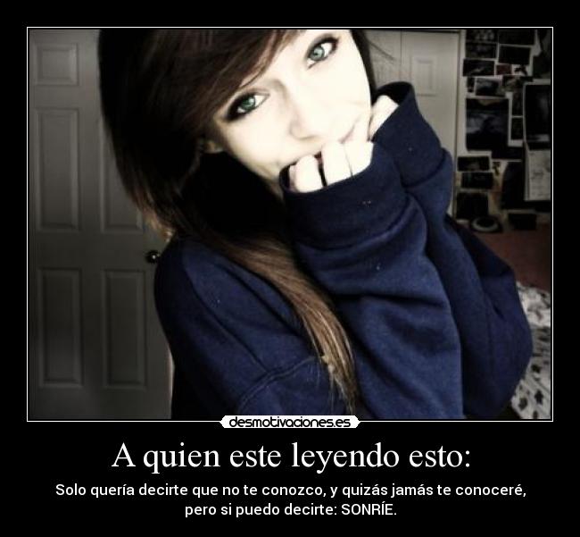 A quien este leyendo esto: -