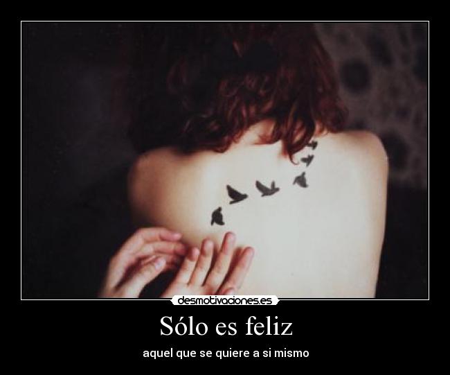 Sólo es feliz -