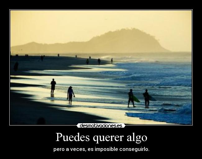 Puedes querer algo -