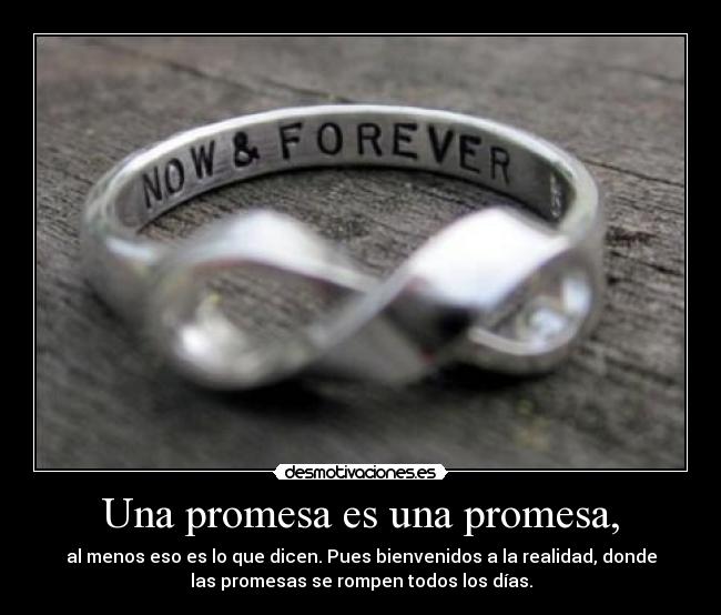 Una promesa es una promesa, - 
