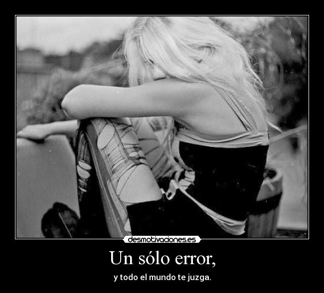 Un sólo error, - 