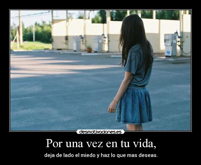Por una vez en tu vida, - 