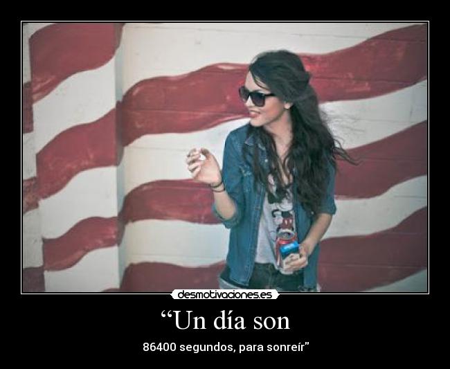 “Un día son -