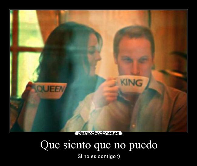 Que siento que no puedo - Si no es contigo :)