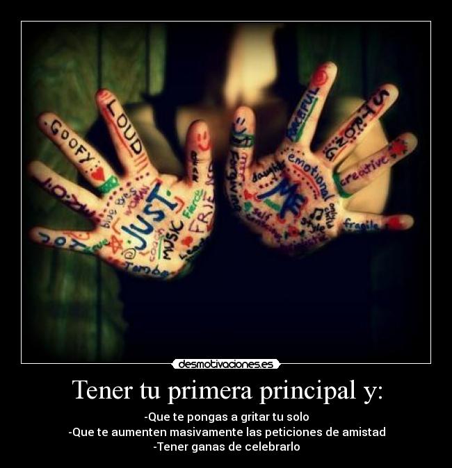 Tener tu primera principal y: - 