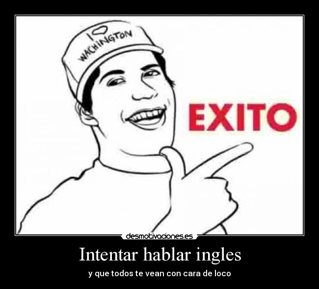 Intentar hablar ingles - 