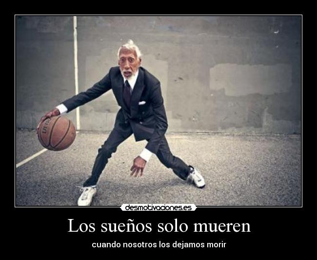 Los sueños solo mueren - 