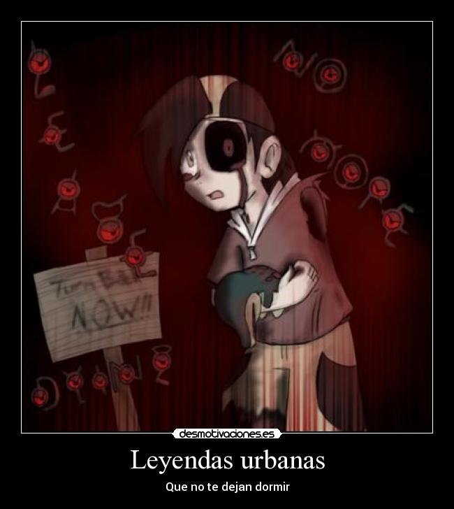 Leyendas urbanas - Que no te dejan dormir