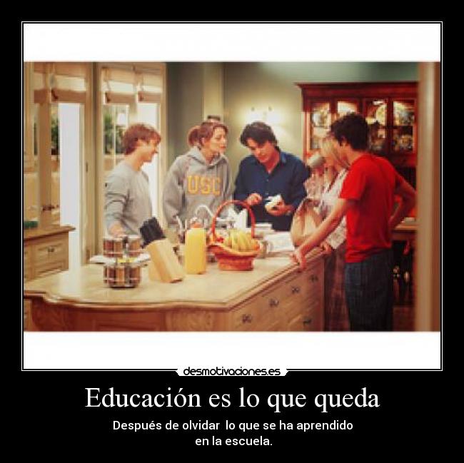 Educación es lo que queda - 