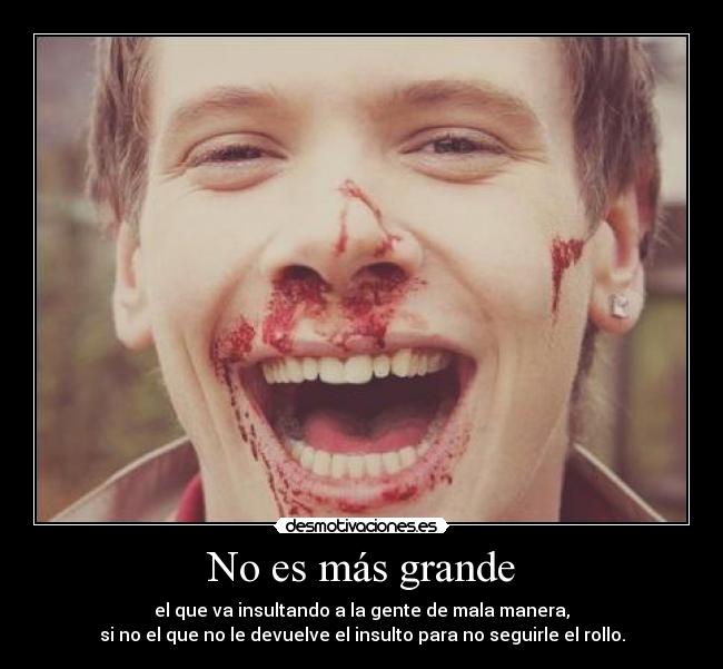 No es más grande -