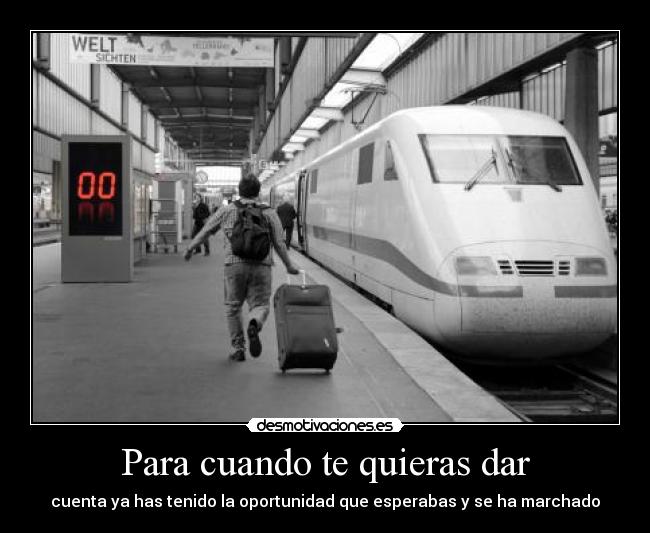 Para cuando te quieras dar - 