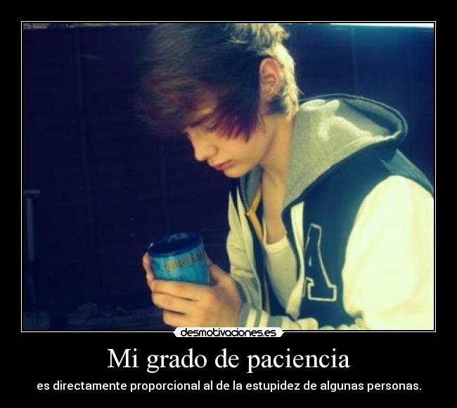 Mi grado de paciencia - 