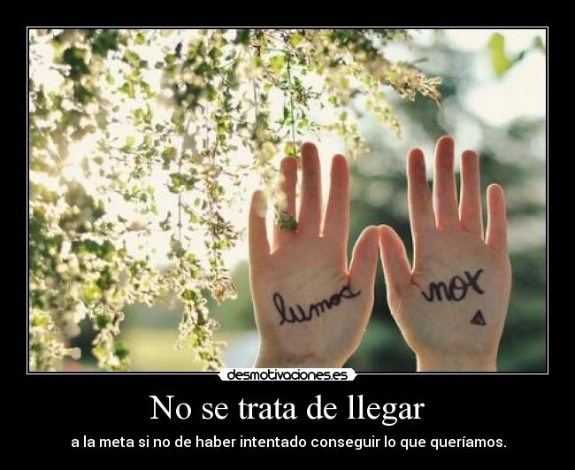No se trata de llegar - 