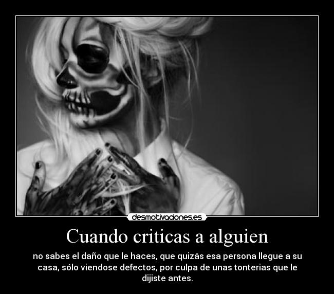 Cuando criticas a alguien - 