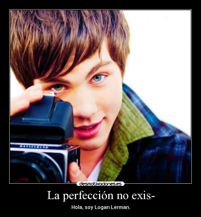 La perfección no exis- - 