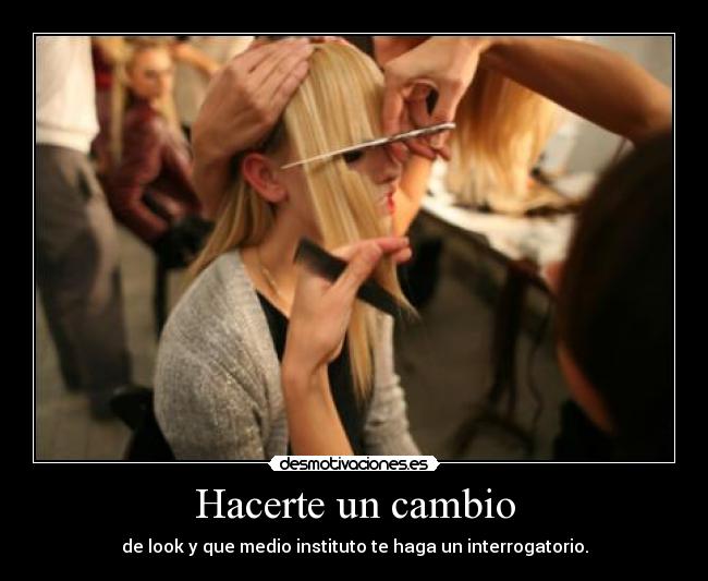 Hacerte un cambio -