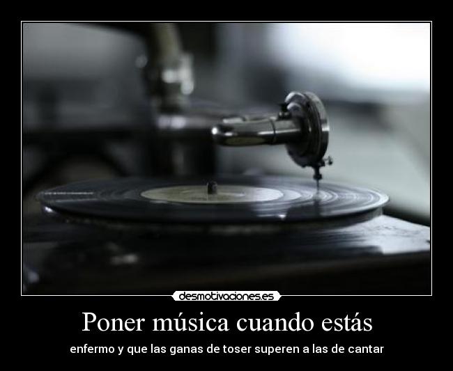 Poner música cuando estás -