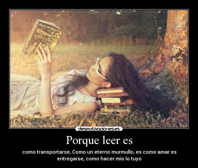 Porque leer es -
