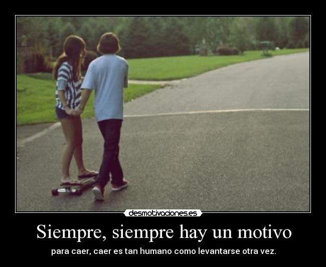 Siempre, siempre hay un motivo -