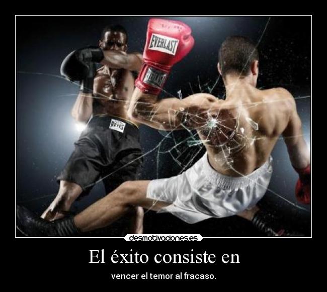 El éxito consiste en -