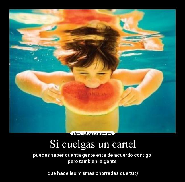 Si cuelgas un cartel -