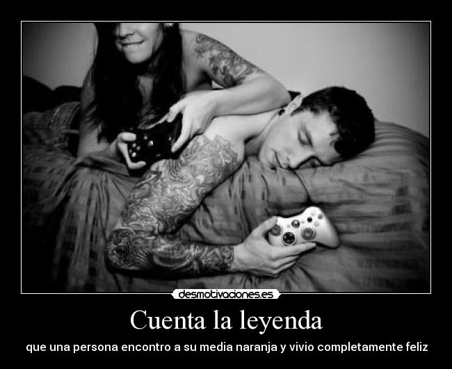 Cuenta la leyenda - que una persona encontro a su media naranja y vivio completamente feliz