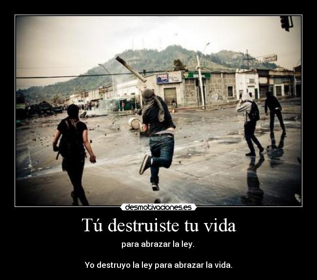 Tú destruiste tu vida - 