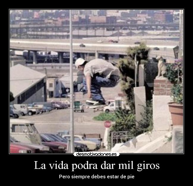 La vida podra dar mil giros - 