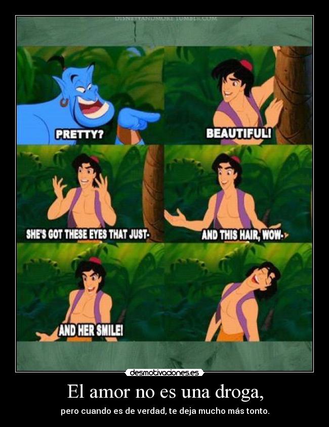 El amor no es una droga, -
