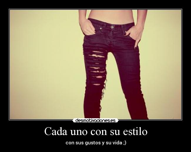 Cada uno con su estilo -